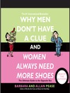 Why Men Don't Have a Clue and Women Always Need More Shoes